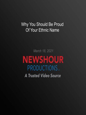 cover image of Why You Should Be Proud of Your Ethnic Name